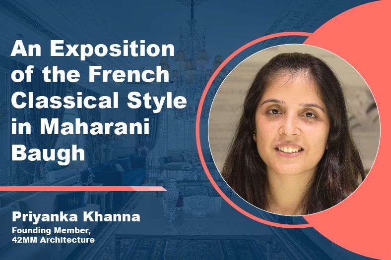 An Exposition of the French Classical Style in Maharani Baugh 